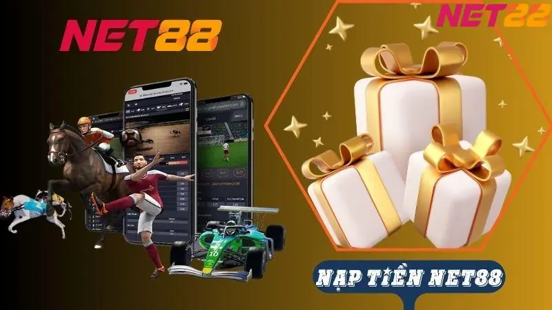 Những Lợi Ích Khi Nạp Tiền Vào NET88